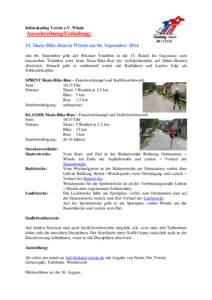 Inlineskating Verein e.V. Witzin  Ausschreibung/Einladung: 15. Skate-Bike-Run in Witzin am 06. September 2014 Am 06. September geht der Witziner Triathlon in die 15. Runde Im Gegensatz zum klassischen Triathlon wird beim