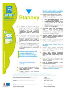 Aby sme zaistili úspech a európsky charakter kampane Display®, zaväzujeme sa, že dodržíme následujúce podmienky : Stanovy