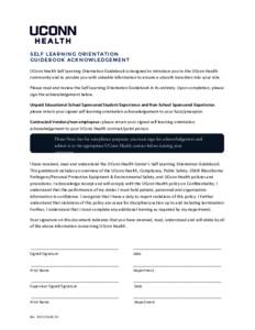 SELF LEARNING ORIENTATION GUIDEBOOK ACKNOWLEDGEMENT UConn Health Self Learning Orientation Guidebook is designed to introduce you to the UConn Health community and to provide you with valuable information to ensure a smo