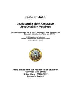 State of Idaho Consolidated State Application Accountability Workbook For State Grants under Title IX, Part C, Section 9302 of the Elementary and Secondary Education Act (Public Law[removed]U. S. Department of Education