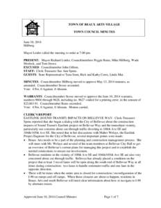 TOWN OF BEAUX ARTS VILLAGE TOWN COUNCIL MINUTES June 10, 2014 Hillberg Mayor Leider called the meeting to order at 7:00 pm. PRESENT: Mayor Richard Leider, Councilmembers Peggie Bates, Mike Hillberg, Wade