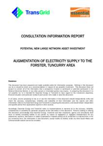 CONSULTATION INFORMATION REPORT POTENTIAL NEW LARGE NETWORK ASSET INVESTMENT AUGMENTATION OF ELECTRICITY SUPPLY TO THE FORSTER, TUNCURRY AREA