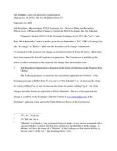 SECURITIES AND EXCHANGE COMMISSION (Release No[removed]; File No. SR-EDGA[removed]September 12, 2013 Self-Regulatory Organizations; EDGA Exchange, Inc.; Notice of Filing and Immediate Effectiveness of Proposed Rule Cha