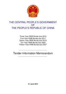 THE CENTRAL PEOPLE’S GOVERNMENT OF THE PEOPLE’S REPUBLIC OF CHINA Three-Year RMB Bonds due 2015 Five-Year RMB Bonds due 2017