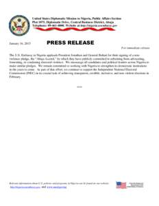 United States Diplomatic Mission to Nigeria, Public Affairs Section Plot 1075, Diplomatic Drive, Central Business District, Abuja Telephone: [removed]Website at http://nigeria.usembassy.gov January 16, 2015