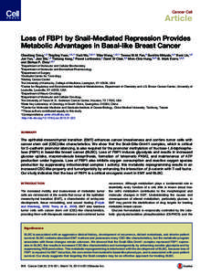 Cancer Cell  Article Loss of FBP1 by Snail-Mediated Repression Provides Metabolic Advantages in Basal-like Breast Cancer Chenfang Dong,1,5 Tingting Yuan,1,5,11 Yadi Wu,2,5,11 Yifan Wang,1,5,11 Teresa W.M. Fan,6 Sumitra M