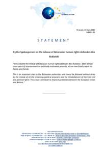 Brussels, 21 June[removed]STATEMENT by the Spokesperson on the release of Belarusian human rights defender Ales Bialiatski