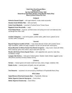 Ozark Slow Food Hoopla Menu April 8, 2015 By Chef Alan Dierks of Vetro 1925 Desserts by Chef Robyn Bowen of Fayetteville Pastry Shop Music by Block Street Hot Club Antipasti