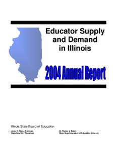 Educator Supply and Demand in Illinois Illinois State Board of Education Jesse H. Ruiz, Chairman