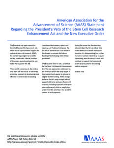 American Association for the Advancement of Science (AAAS) Statement Regarding the President’s Veto of the Stem Cell Research Enhancement Act and the New Executive Order The President has again vetoed the Stem Cell Res