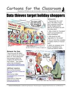 Data thieves target holiday shoppers Talking points 1. Thieves stole the credit data of 40 million Target store customers during the holiday shopping season.