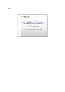 Slide 1  Accommodating Big Data In TAM Analysis Systems -The Probability Is Something Has To Give Venice, November 2013 Steve Wilcox, Managing Director, RSMB