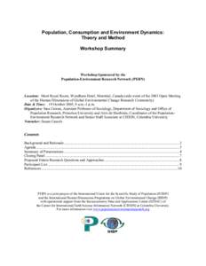 Population, Consumption and Environment Dynamics: Theory and Method Workshop Summary Workshop Sponsored by the Population-Environment Research Network (PERN)