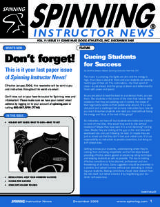 I N S T RU C TO R N E W S VOL. 9 / ISSUE 11 ©2005 MAD DOGG ATHLETICS, INC. DECEMBER 2005 FEATURE WHAT’S NEW