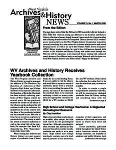 VOLUME VI, No. 1 MARCH[removed]From the Editor: You may have noticed that the February 2005 newsletter did not include a New Titles list. I did not catalog any additions to the Archives and History