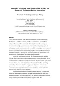 DIMITRI: a Dynamic Input-output Model to study the Impacts of Technology Related Innovations Annemarth M. Idenburg and Harry C. Wilting National Institute of Public Health and the Environment P.O. Box[removed]BA Bilthoven