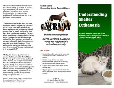 “To ensure the most humane euthanasia for a broad variety of animals as well as safe environment for animal shelter personnel, we should insist that all acceptable types of euthanasia be performed in accordance with th