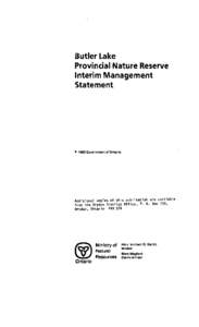 Butler Lake Provincial Nature Reserve Interim Management Statement  o 1985 Government of Ontario