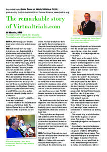 Reprinted from Brain Tumour, World Edition 2010, produced by the International Brain Tumour Alliance, www.theibta.org. The remarkable story of Virtualtrials.com Al Musella, DPM