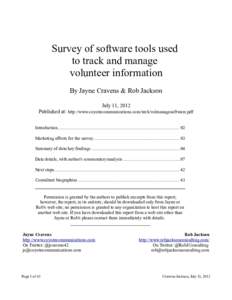 Survey of software tools used to track and manage volunteer information By Jayne Cravens & Rob Jackson July 11, 2012 Published at: http://www.coyotecommunications.com/tech/volmanagesoftware.pdf