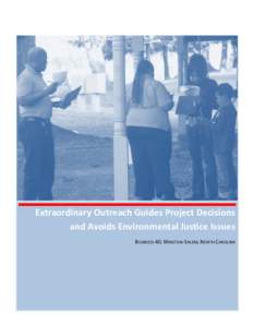 Extraordinary Outreach Guides Project Decisions and Avoids Environmental Justice Issues BUSINESS 40, WINSTON-SALEM, NORTH CAROLINA Case Highlights Description: The North Carolina Department of Transportation (NCDOT) is 