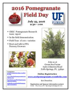 July 23, 2016 9:30 - 1:00  CREC Pomegranate Research team report  In the field demonstration