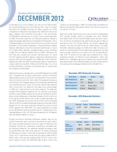 Oklahoma Monthly Climate Summary  DECEMBER 2012 A slide back to true wintry weather, the likes of which had not been seen across Oklahoma since early February 2011, was not enough to prevent the inevitable. Although the 