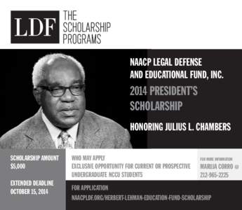 NAACP LEGAL DEFENSE AND EDUCATIONAL FUND, INC[removed]PRESIDENT’S SCHOLARSHIP HONORING JULIUS L. CHAMBERS