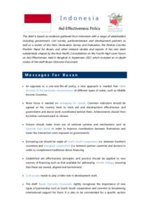 Indonesia Aid Effectiveness Policy This Brief is based on evidence gathered from interviews with a range of stakeholders including government, civil society, parliamentarians and development partners as well as a review 