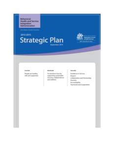 Strategic Plan BEHAVIORAL HEALTH AND SERVICE INTEGRATIO N ADMINISTRATION Introduction Behavioral Health and Service Integration Administration (BHSIA) provides