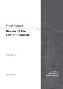 Final Report Review of the Law of Homicide Project 97