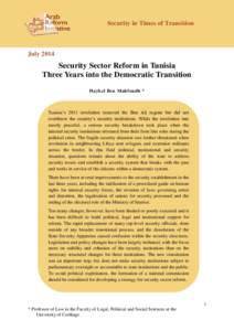 Security in Times of Transition  July 2014 Security Sector Reform in Tunisia Three Years into the Democratic Transition