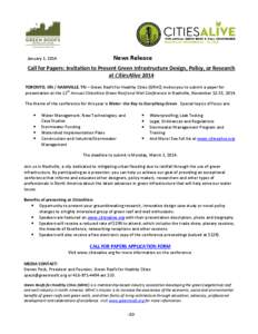 January 3, 2014  News Release Call for Papers: Invitation to Present Green Infrastructure Design, Policy, or Research at CitiesAlive 2014
