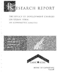 ESEARCH REPORT THE EFFECT OF DEVELOPMENT CHARGES ON URBAN FORM: AN ECONOMETRIC ANALYSIS  HOME TO CANADIANS
