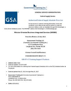 GENERAL SERVICES ADMINISTRATION Federal Supply Service Authorized Federal Supply Schedule Price List On-line access to contract ordering information, terms and conditions, up-to-date pricing, and the option to create an 