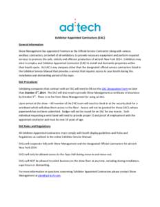 Exhibitor Appointed Contractors (EAC) General Information Show Management has appointed Freeman as the Official Service Contractor along with various ancillary contractors, on behalf of all exhibitors, to provide necessa