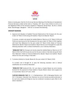 NOTICE Notice is hereby given that the Tenth Annual General Meeting of the Members of Janalakshmi Financial Services Limited will be held on Thursday, 30th day of June 2016 ata.m at the Registered Office of the Co