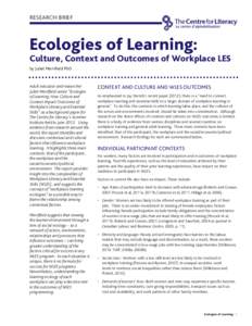 RESEARCH BRIEF  Ecologies of Learning: Culture, Context and Outcomes of Workplace LES by Juliet Merrifield PhD