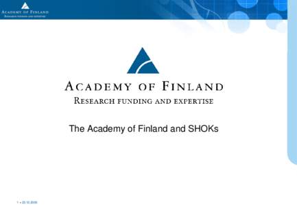 The Academy of Finland and SHOKs  1 • [removed]