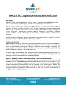 ODA ASM 2015 – Legislative Compliance Promotional Offer Who We Are Anthony Folan of Integral HR Solutions provides practice management consulting services to a wide variety of Dentists, Oral Surgeons, and Veterinarians