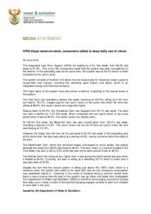 MEDIA STATEMENT IVRS drops week-on-week, consumers called to keep daily use in check 05 June 2018 The Integrated Vaal River System (IVRS) fell slightly by 0.4% this week; from 88.3% last week to 87.9%.. This is the fifth