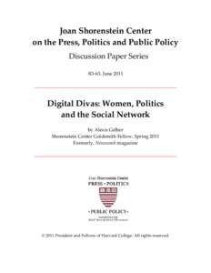 Joan Shorenstein Center on the Press, Politics and Public Policy Discussion Paper Series #D-63, June[removed]Digital Divas: Women, Politics
