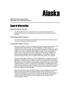Alaska Alaska State Council on the Arts Ruth Glenn, Arts in Education Director General Information Organization Mission Statement