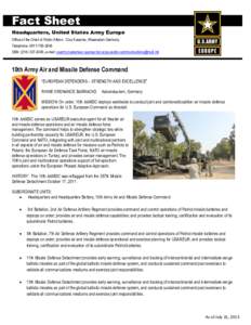 Fact Sheet Headquarters, United States Army Europe Office of the Chief of Public Affairs Clay Kaserne, Wiesbaden Germany Telephone: [removed]DSN: ([removed], e-mail: usarmy.badenwur.usareur.list.ocpa-public-comm