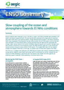 ENSO Summary  1 July 2014 Slow coupling of the ocean and atmosphere towards El Niño conditions