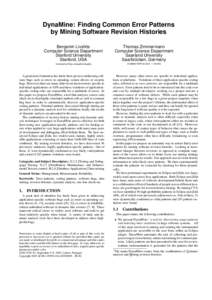 DynaMine: Finding Common Error Patterns by Mining Software Revision Histories Benjamin Livshits Computer Science Department Stanford University Stanford, USA