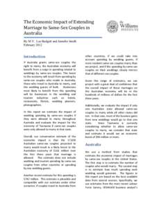 The	
  Economic	
  Impact	
  of	
  Extending	
   Marriage	
  to	
  Same-­‐Sex	
  Couples	
  in	
   Australia	
   By M.V. Lee Badgett and Jennifer Smith February 2012