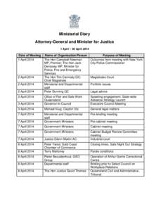 Ministerial Diary Attorney-General and Minister for Justice 1 April – 30 April 2014 Date of Meeting 1 April 2014