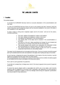 THE LANDLORD CHARTER I – Formalities The landlord agrees: -  To provide the EURAXESS Services Centre an accurate description of the accommodation and