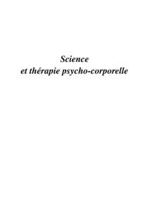 Science et thérapie psycho-corporelle En juin de cette année est paru un dossier dans le Nouvel Observateur n° 2120 du 23 juin 2005 sur le bien-être du corps, avec notamment l’interview d’un scientifique améric